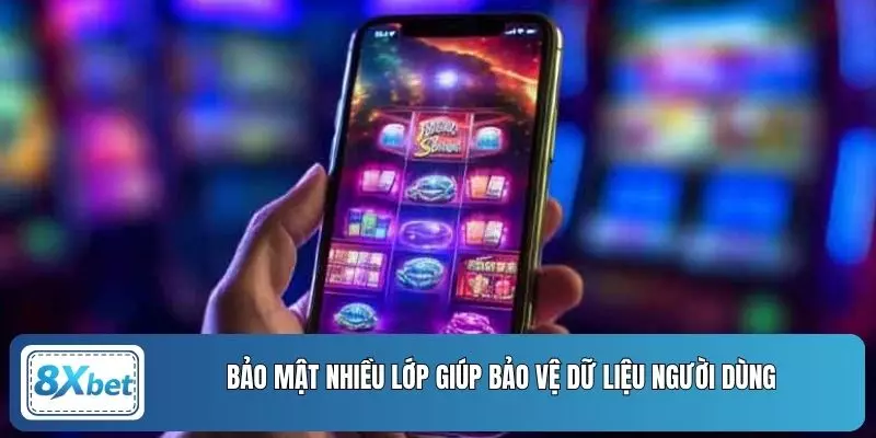 Bảo mật nhiều lớp giúp bảo vệ dữ liệu người dùng