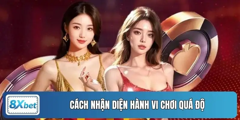 Cách nhận diện hành vi chơi quá độ 