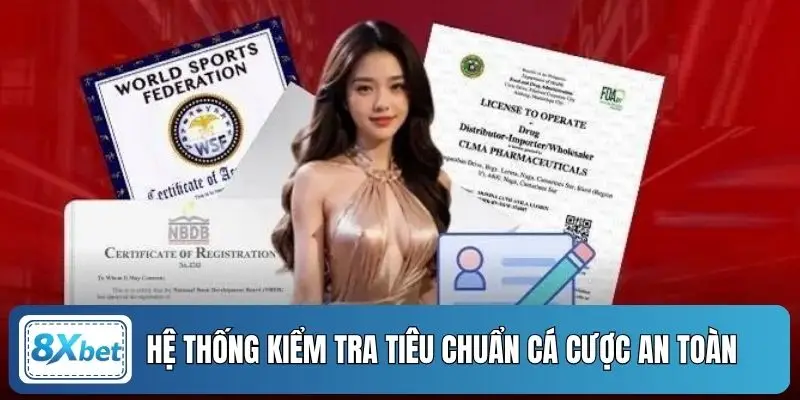 Hệ thống kiểm tra tiêu chuẩn cá cược an toàn
