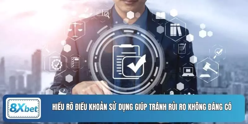 Hiểu rõ điều khoản sử dụng giúp tránh rủi ro không đáng có