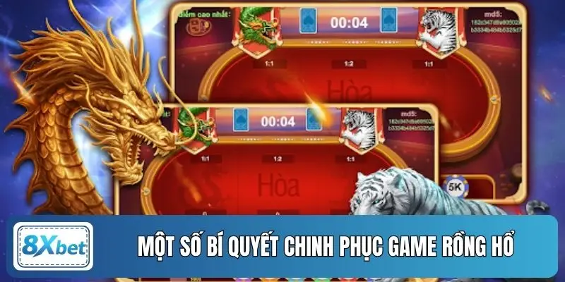 Một số bí quyết chinh phục game Rồng Hổ