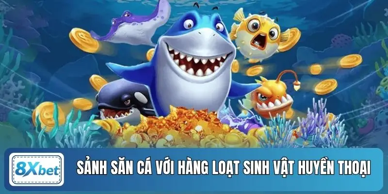 Sảnh săn cá với hàng loạt sinh vật huyền thoại